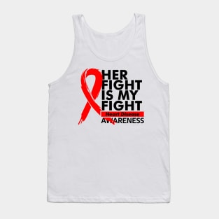 Her Fight Is My Fight // Heart Disease Awareness Tank Top